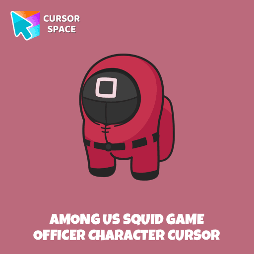 Among Us Squid Game Officer Character cursor pointer cursor